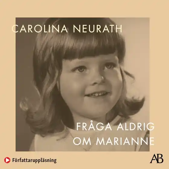 Fråga aldrig om Marianne (ljudbok) av Carolina Neurath Nyhet