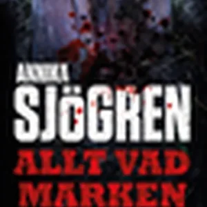 Allt vad marken gömmer (e-bok) av Annika Sjögren I lager