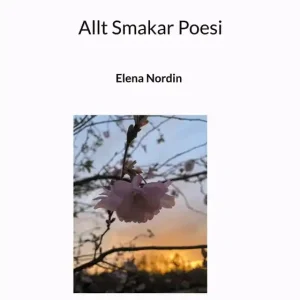 Allt Smakar Poesi (e-bok) av Elena Nordin Extra rabatt