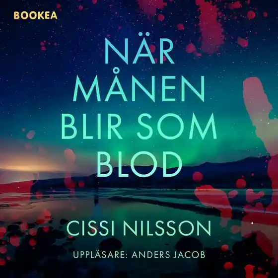 I lager När månen blir som blod (ljudbok) av Cissi Nilsson