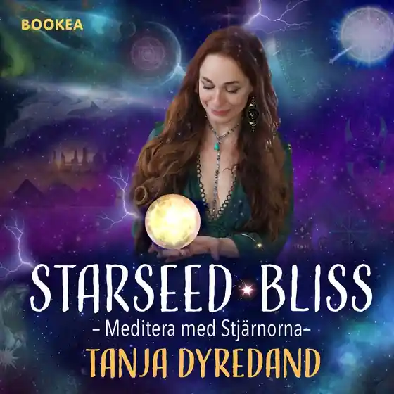 Kapitel 8 Manifestera din tvillingsjäl/twinflame: Stjärnsjälar STARSEED BLISS (ljudbok) av Tanja Dyredand Köp nu