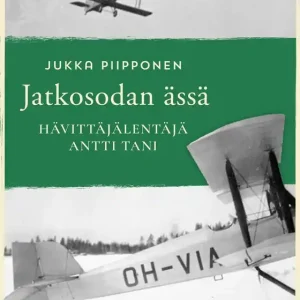 Snabb leverans Jatkosodan ässä: hävittäjälentäjä Antti Tani (e-bok) av Jukka Piipponen