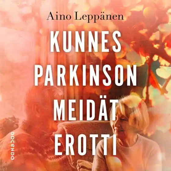 Outlet Kunnes Parkinson meidät erotti (ljudbok) av Aino Leppänen