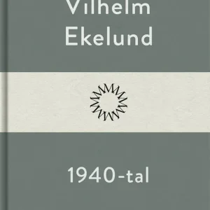 1940-tal (e-bok) av Vilhelm Ekelund Erbjudande