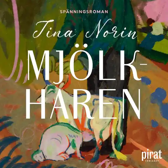 Mjölkharen (ljudbok) av Tina Norin Populärt val