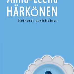 Heikosti positiivinen (e-bok) av Anna-Leena Härkönen Extra rabatt