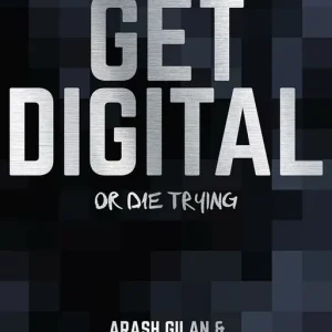 Get digital or die trying (e-bok) av Arash Gilan Sista chansen