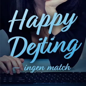 Happy Dejting - ingen match (e-bok) av Cathy Catarina Söderqvist Begränsat antal