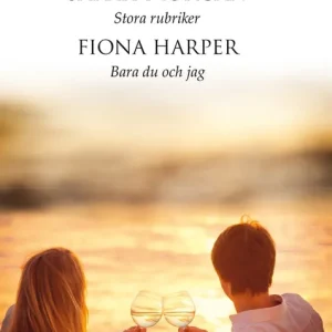Kampanjpris Stora rubriker/Bara du och jag (e-bok) av Fiona Harper