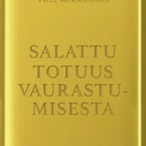 Salattu totuus vaurastumisesta (e-bok) av Ville Kormilainen Premium