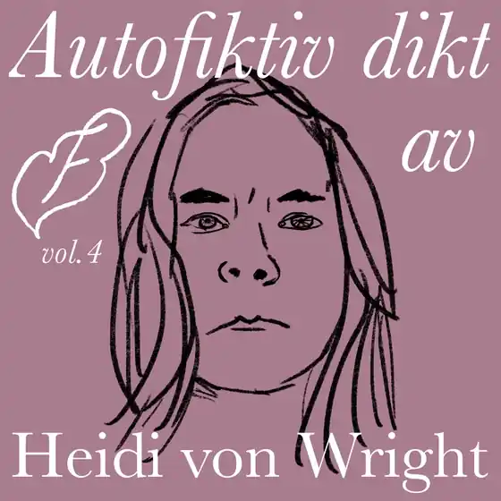 Autofiktiv dikt av Heidi von Wright (ljudbok) av Heidi von Wright Premium
