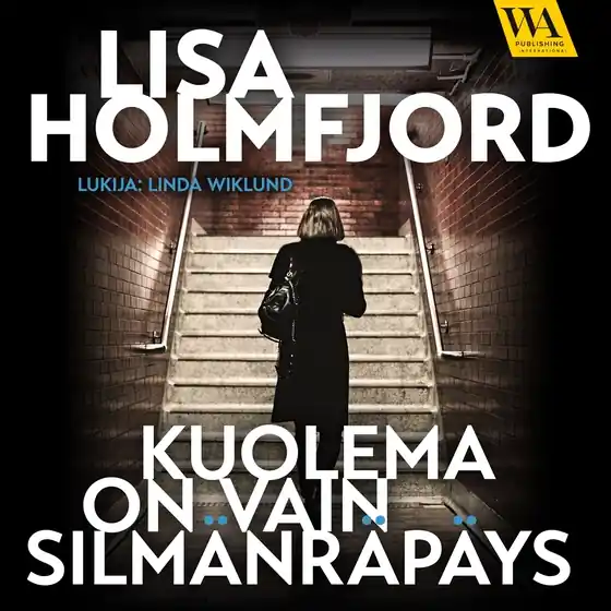 Populärt val Kuolema on vain silmänräpäys (ljudbok) av Lisa Holmfjord