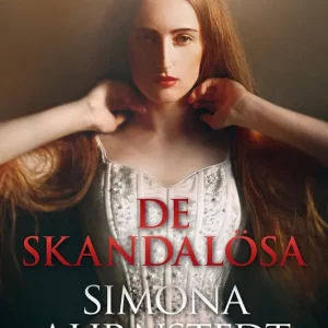 Handla nu De skandalösa (e-bok) av Simona Ahrnstedt
