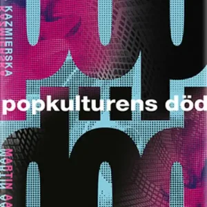 Lägg i varukorgen Popkulturens död (e-bok) av Natalia Kazmierska