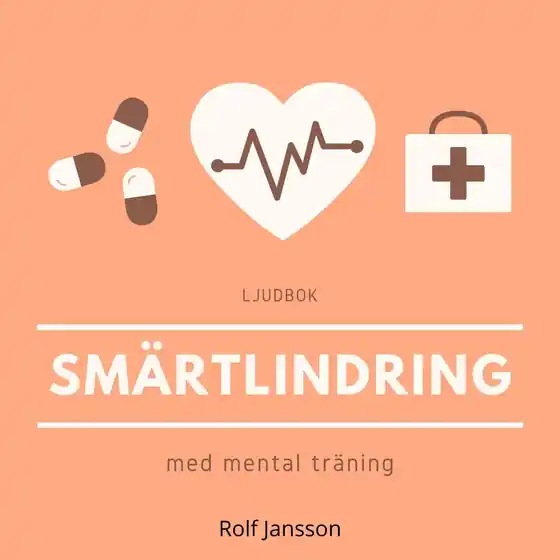Fynd Smärtlindring med mental träning (ljudbok) av Rolf Jansson