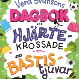 Vera Svansons dagbok för hjärtekrossade och bästistjuvar (e-bok) av Moa de Bruin Erbjudandepris