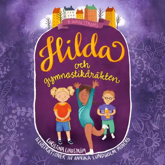 Hilda och gymnastikdräkten (ljudbok) av Christina Lindström Premium