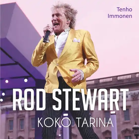 Endast denna vecka Rod Stewart - Koko tarina (ljudbok) av Tenho Immonen