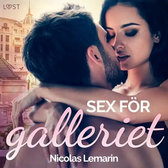 Sex för galleriet - erotisk novell (ljudbok) av Nicolas Lemarin Köp online