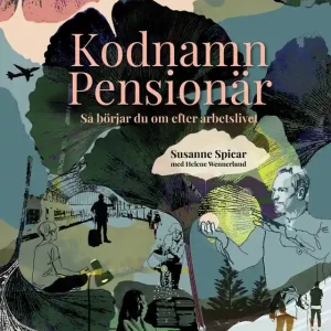Kodnamn Pensionär : så börjar du om efter arbetslivet (e-bok) av Susanne Spicar Begränsat antal