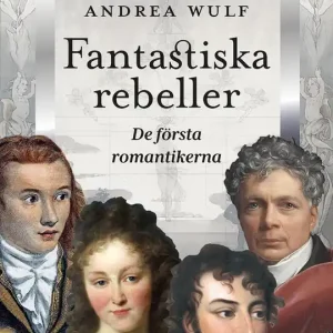 Beställ nu Fantastiska rebeller (e-bok) av Andrea Wulf