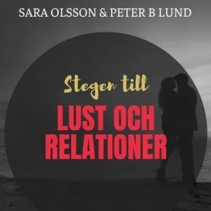 Köp nu Stegen till lust och relationer (e-bok) av Sara Olsson
