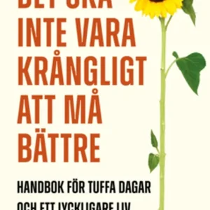 Det ska inte vara krångligt att må bättre - Handbok för tuffa dagar och ett lyckligare liv (e-bok) av Henrik Wiman Fynd