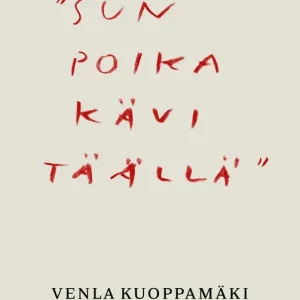 "Sun poika kävi täällä" (e-bok) av Venla Kuoppamäki Billig