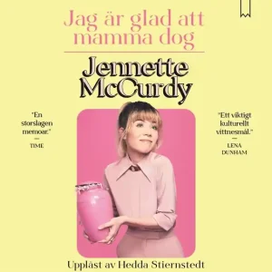 Sista chansen Jag är glad att mamma dog (ljudbok) av Jennette McCurdy