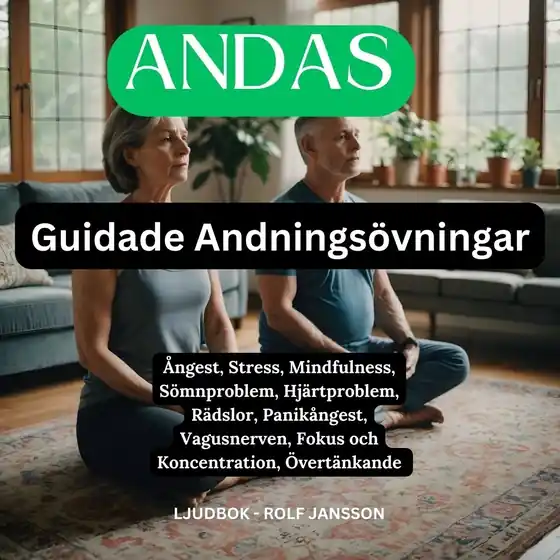ANDAS : Guidade Andningsövningar : Ångest, Stress, Mindfulness, Sömnproblem, Hjärtproblem, Rädslor, Panikångest, Vagusnerven, Fokus och Koncentration, Övertänkande (ljudbok) av Rolf Jansson Billig