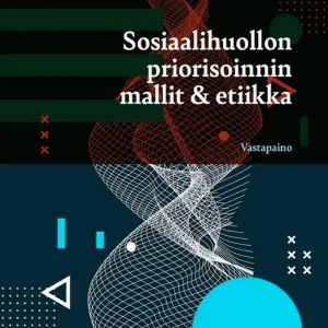 risnedsättning Sosiaalihuollon priorisoinnin mallit ja etiikka (e-bok) av Petteri Niemi