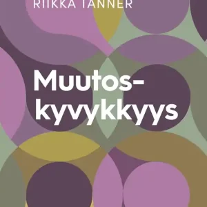 Muutoskyvykkyys (e-bok) av Riikka Tanner I lager