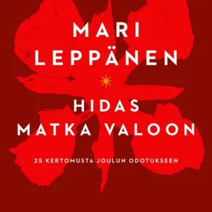 Outlet Hidas matka valoon (e-bok) av Mari Leppänen