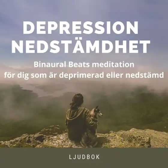 DEPRESSION - NEDSTÄMDHET-Binaural Beats meditation för dig som är deprimerad eller nedstämd (ljudbok) av Rolf Jansson Outlet