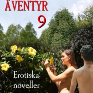 Sista chansen Nillas Erotiska Äventyr 9 - Erotik - Erotiska noveller (e-bok) av Nilla T