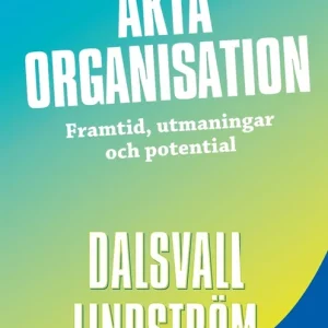 risnedsättning Äkta organisation: Framtid, utmaningar och potential (e-bok) av Magnus Dalsvall