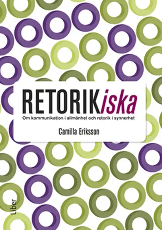 Retorikiska - om kommunikation i allmänhet och retorik i synnerhet (e-bok) av Camilla Eriksson Kundfavorit