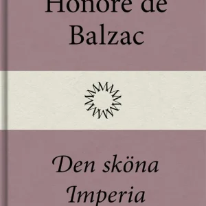Den sköna Imperia (e-bok) av Honoré de Balzac Premium