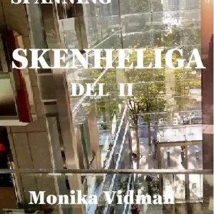 SKENHELIGA DEL II (e-bok) av Monika Vidman Begränsat erbjudande