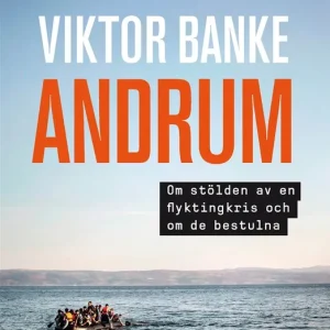 Andrum : om stölden av en flyktingkris och om de bestulna (e-bok) av Viktor Banke Bästa pris
