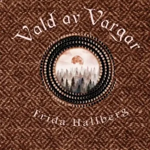 Populär Vald av Vargar (e-bok) av Frida Hallberg