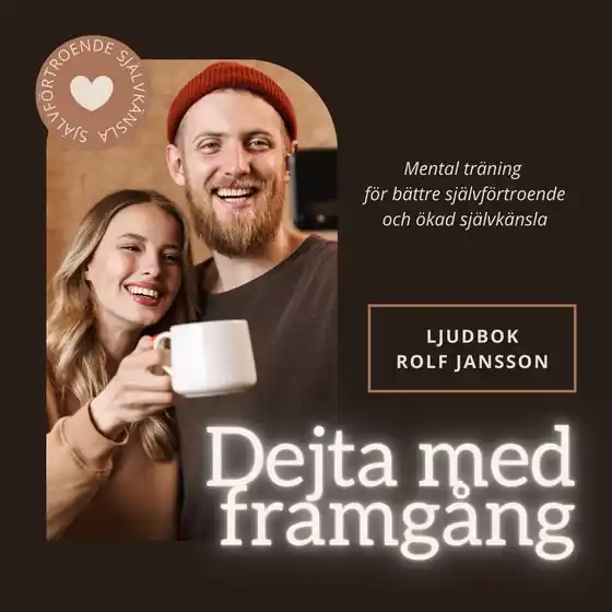 Köp online DEJTA MED FRAMGÅNG. Mental träning för bättre självförtroende och ökad självkänsla (ljudbok) av Rolf Jansson