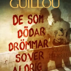 De som dödar drömmar sover aldrig (e-bok) av Jan Guillou Begränsat antal