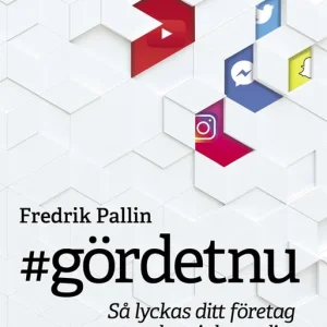 #gördetnu - så lyckas ditt företag med sociala medier (e-bok) av Fredrik Pallin Endast idag