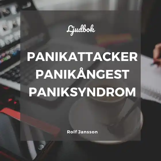 Fri frakt Panikattacker. Panikångest. Paniksyndrom. (ljudbok) av Rolf Jansson