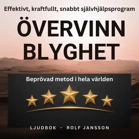 Populär Övervinn blyghet. Effektiv, enkel och snabb självhjälp för dig som är blyg (ljudbok) av Rolf Jansson
