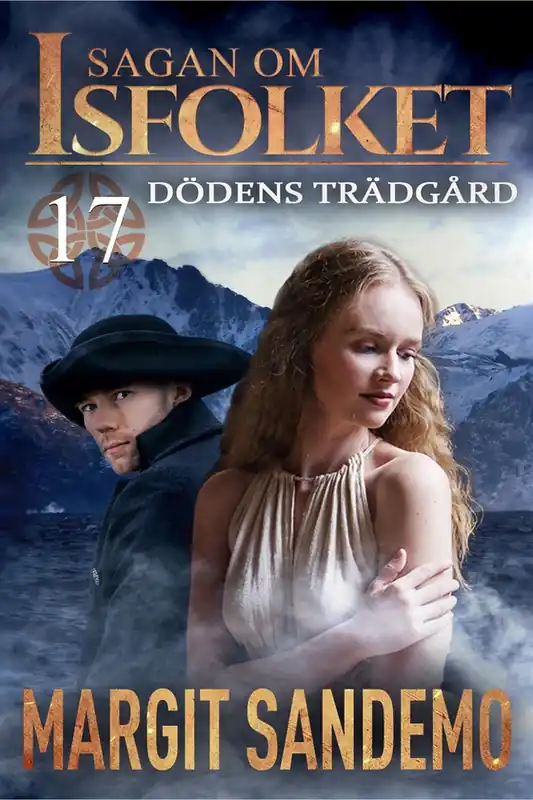 Beställ nu Dödens trädgård: Sagan om Isfolket 17 (e-bok) av Margit Sandemo
