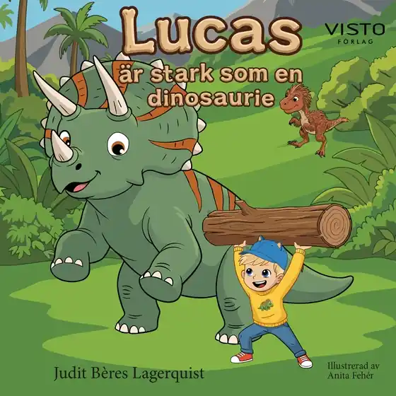 Lucas är stark som en dinosaurie (ljudbok) av Judit Béres Lagerquist Trygg betalning