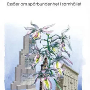 Kontinuitet och förändring - essäer om spårbundenhet i samhället (e-bok) av Joakim Wernberg Premium
