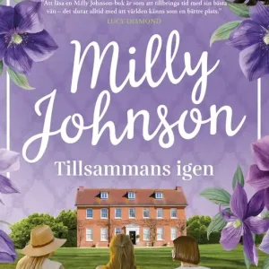 Tillsammans igen (e-bok) av Milly Johnson Begränsat antal